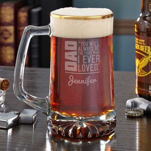 Most people come and go, but your dad's love is forever. Show him that he will be the first man you ever loved with this beautiful engraved beer mug. Crafted from high quality glass, each mug features an intricately cut thick base and genuine 22kt gold ri #mug